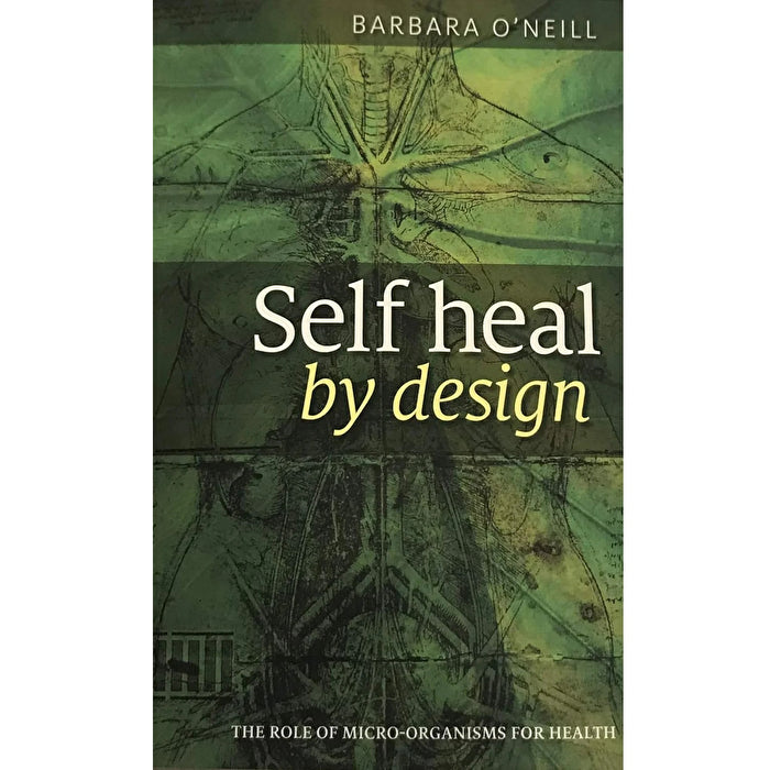 Self Heal by Design by Barbara O'Neill